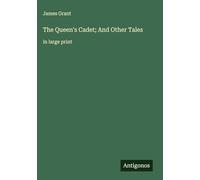 The Queen's Cadet; And Other Tales: in large print