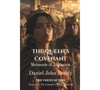The Queen's Covenant: Melisende of Jerusalem (A Voices of Time Novel)