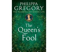 The queen's fool: A gripping Sunday Times bestselling Tudor historical fiction novel