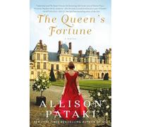 The Queen's Fortune: A Novel: A Novel A Novel of Desiree, Napoleon, and the Dynasty That Outlasted the Empire