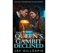 The Queen's Gambit Declined: He plays by the book. She plays the player.