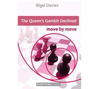 The Queen's Gambit Declined: Move by Move: Move by Move, The - Davies Nigel