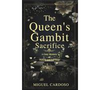 The Queens Gambit Sacrifice: A Cozy Mystery of Poison and Privilege
