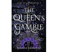 The Queen's Gamble: Game of Gods Book 2