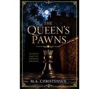 The Queen's Pawns: Sacrifices Make The Strongest Kingdoms