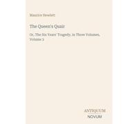 The Queen's Quair: Or, The Six Years' Tragedy, in Three Volumes, Volume 3