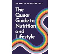 The Queer Guide to Nutrition and Lifestyle