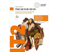 The Queer Muse. Diversity in Italian Literature from Dante to Igiaba Scego. Per le Scuole superiori