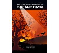 The Querulous Adventures of Dot and Dash