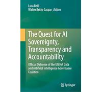 The Quest for Ai Sovereignty, Transparency and Accountability: Official Outcome of the Un Igf Data and Artificial Intelligence Governance Coalition