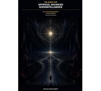 The Quest for Artificial Advanced Super Intelligence: ASI and the P(doom) Probability of Doom Scenarios; A Deep Dive Investigation