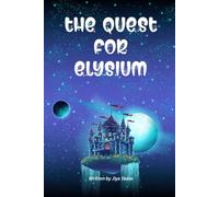THE QUEST FOR ELYSIUM