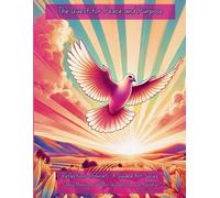 The Quest For Peace and Purpose: Coloring, Symbolisms & Prayers to Heal From Grief & Move To Peace