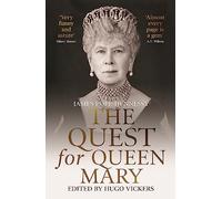 James Pope-Hennessy Hugo Vickers The Quest for Queen Mary (Tascabile)