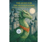 The Quest for the Silver Feather: You Choose the Path in an Interactive Adventure: 1