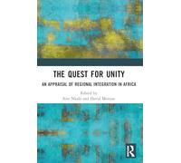 The Quest for Unity: An Appraisal of Regional Integration in Africa