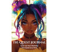 The Quest Journal: Level Up Your Workday One Quest at a Time