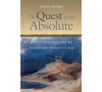 The Quest of the Absolute: Birth and Decline of European Romanticism - Dup...