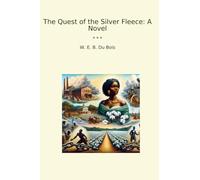 The Quest of the Silver Fleece: A Novel