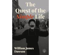 The Quest of the Simple Life: A Modern English Rendering