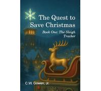 The Quest to Save Christmas: Book One: The Sleigh Tracker