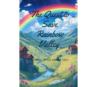 The Quest to Save Rainbow Valley.