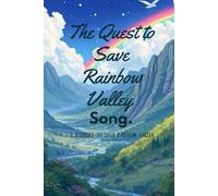 The Quest to Save The Rainbow Valley Song.