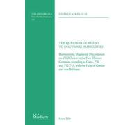 The question of assent to doctrinal ambiguities. Harmonizing magisterial discordances on valid orders in the first thirteen centuries according to cann. 750 and 752-753, with the help of Gratian ...