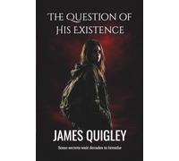 The Question of His Existence: 2