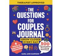 The Questions for Couples Journal: 500 Conversation Provoking Questions to Ignite Intimacy, Connection, and Fun in Your Relationship
