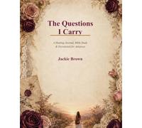 The Questions I Carry: A Healing Journal, Bible Study & Devotional for Adoptees