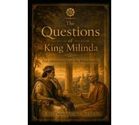 The Questions of King Milinda: Zen Commentaries on the Milindapañha