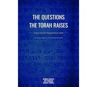 The Questions the Torah Raises: A Study Guide for Thoughtful Jewish Adults