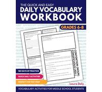 The Quick and Easy Daily Vocabulary Workbook Grades 6-8: Vocabulary Activities for Middle School Students