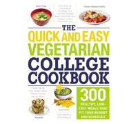 The Quick and Easy Vegetarian College Cookbook (Tascabile)