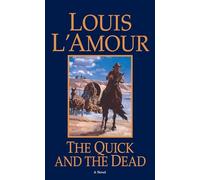 The Quick and the Dead: A Novel