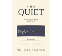 THE QUIET: A Retirement System Built Wirh AI