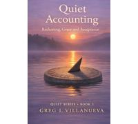 The Quiet Accounting: Reckoning, Grace and Acceptance