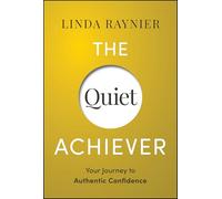 The Quiet Achiever: Your Journey to Authentic Confidence