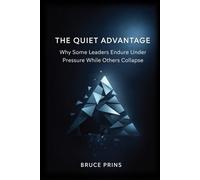 The Quiet Advantage: Why Some Leaders Endure Under Pressure While Others Collapse