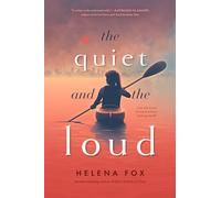 Helena Fox The Quiet and the Loud (Copertina rigida)