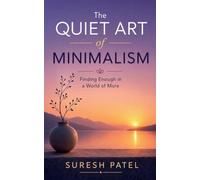 The Quiet Art of Minimalism