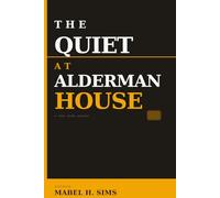 The Quiet at Alderman House