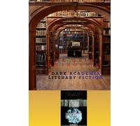 THE QUIET AUTHORITY: Dark Academia Literary Fiction