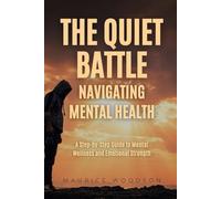 The Quiet Battle: Navigating Mental Health: 1