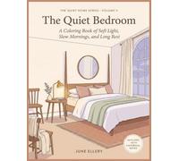 The Quiet Bedroom: A Coloring Book of Soft Light, Slow Mornings, and Long Rest