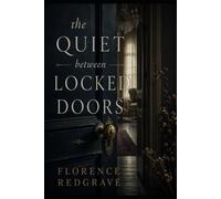 The Quiet Between Locked Doors