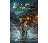 The Quiet Between Storms: The Last Ember Bathhouse Chronicles - Book Two