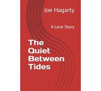 The Quiet Between Tides: A Love Story