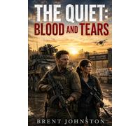 The Quiet Blood and Tears: A Post-Apocalyptic Survival Thriller